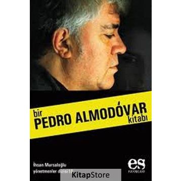 BIR PEDRO ALMODÓVAR KİTABI - İHSAN MURSALOĞLU
