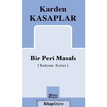 Bir Peri Masalı (Radyum Kızları) - Karden Kasaplar