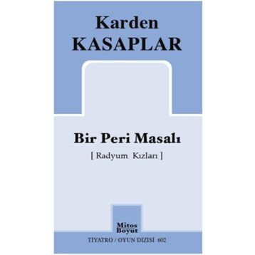 Bir Peri Masalı (Radyum Kızları) - Karden Kasaplar