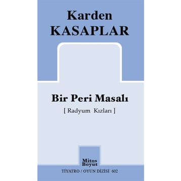 Bir Peri Masalı (Radyum Kızları) - Karden Kasaplar