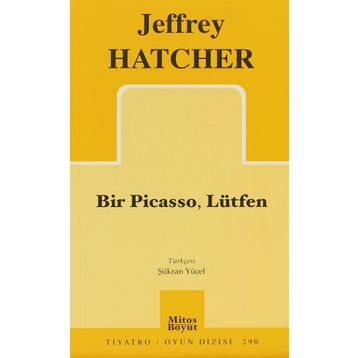 BIR PICASSO, LÜTFEN - JEFFREY HATCHER