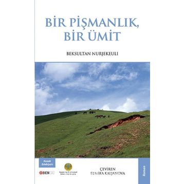 Bir Pişmanlık Bir Ümit - Beksultan Nurjekeuli