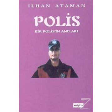 Bir Polisin Anıları - İlhan Ataman