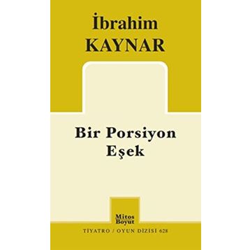 Bir Porsiyon Eşek - İbrahim Kaynar