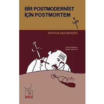 Bir Postmodernist İçin Postmortem - Arthur Asa Berger