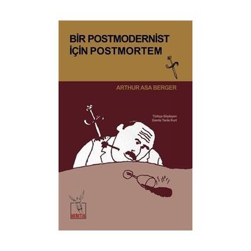 Bir Postmodernist İçin Postmortem - Arthur Asa Berger