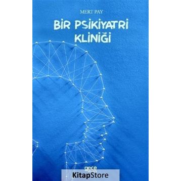 Bir Psikiyatri Kliniği - Mert Pay