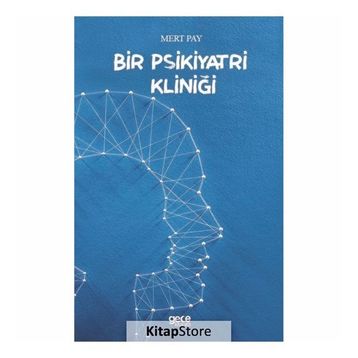 Bir Psikiyatri Kliniği - Mert Pay