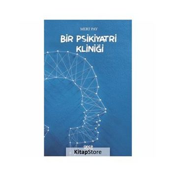 Bir Psikiyatri Kliniği - Mert Pay