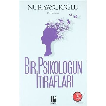Bir Psikoloğun İtirafları - Nur Yaycıoğlu