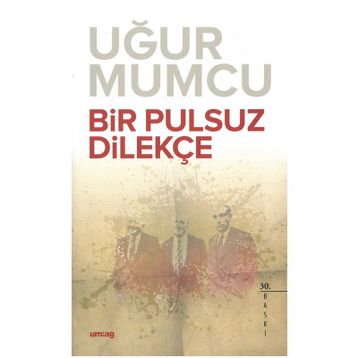BIR PULSUZ DİLEKÇE - UĞUR MUMCU