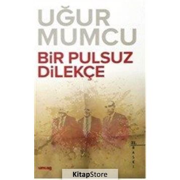 BIR PULSUZ DİLEKÇE - UĞUR MUMCU