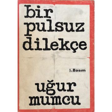 BIR PULSUZ DİLEKÇE - UĞUR MUMCU