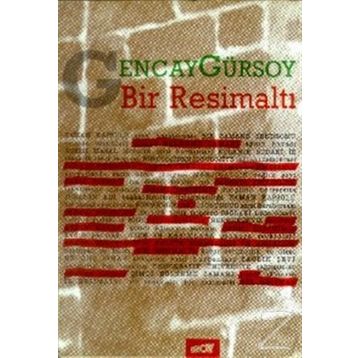 Bir Resimaltı - Gencay Gürsoy
