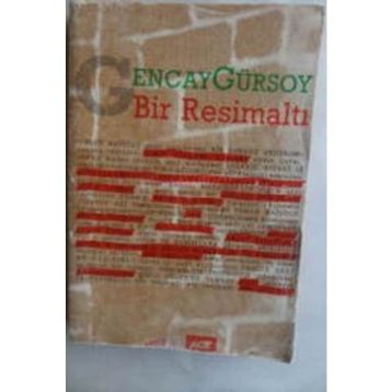 Bir Resimaltı - Gencay Gürsoy
