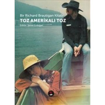 Bir Richard Brautigan Kitabı-Toz Amerikalı Toz - Kolektif