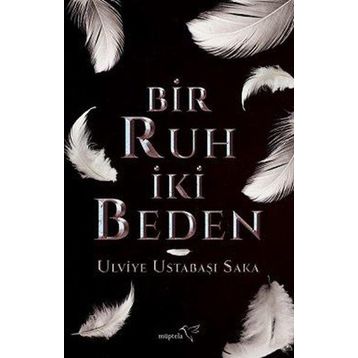 Bir Ruh İki Beden - Ulviye Ustabaşı Saka
