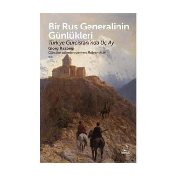 Bir Rus Generalinin Günlükleri - Giorgi Kazbegi