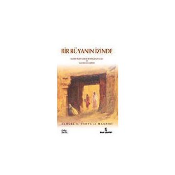 Bir Rüyanın İzinde - Samuel B. Yahya El-Mağribi