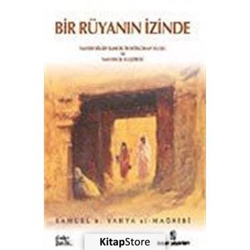 Bir Rüyanın İzinde - Samuel B. Yahya El-Mağribi