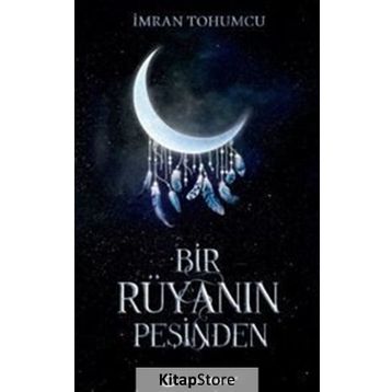Bir Rüyanın Peşinden-İmran Tohumcu