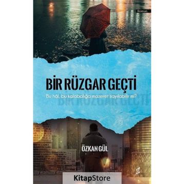 Bir Rüzgar Geçti - Özkan Gül