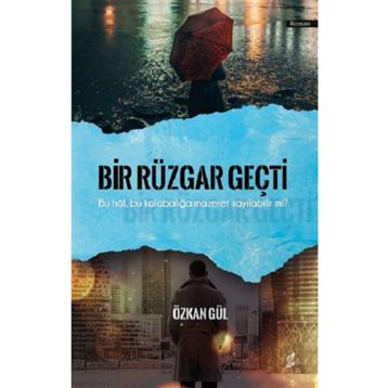 Bir Rüzgar Geçti - Özkan Gül