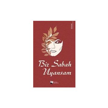 Bir Sabah Uyansam - Sevda Doğan
