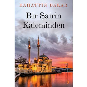 Bir Şairin Kaleminden - Bahattin Bakar