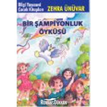 BIR ŞAMPİYONLUK ÖYKÜSÜ - ZEHRA ÜNÜVAR