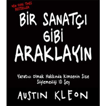 BIR SANATÇI GIBI ARAKLAYIN - AUSTIN KLEON
