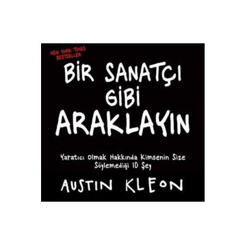 BIR SANATÇI GIBI ARAKLAYIN - AUSTIN KLEON