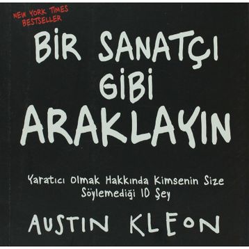 BIR SANATÇI GIBI ARAKLAYIN - AUSTIN KLEON