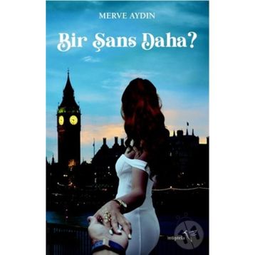 Bir Şans Daha? - Merve Aydın
