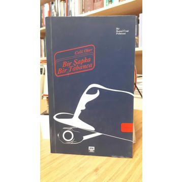 Bir Şapka Bir Tabanca - Celil Oker