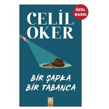 Bir Şapka Bir Tabanca - Celil Oker