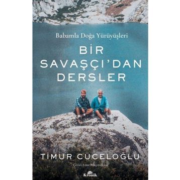 Bir Savaşçı'dan Dersler - Timur Cüceloğlu