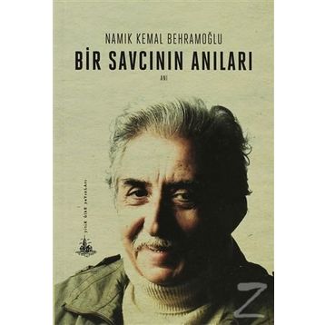 BIR SAVCININ ANILARI - NAMIK KEMAL BEHRAMOĞLU