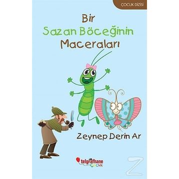 Bir Sazan Böceğinin Maceraları - Zeynep Derin Ar
