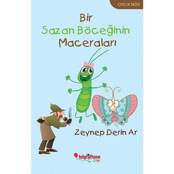 Bir Sazan Böceğinin Maceraları - Zeynep Derin Ar