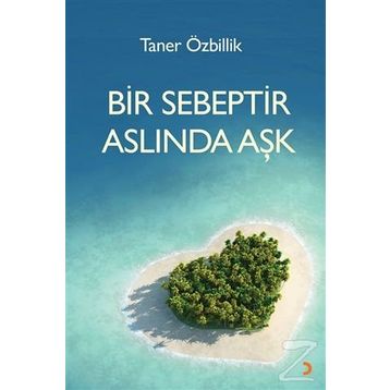 Bir Sebeptir Aslında Aşk - Taner Özbillik