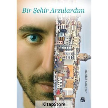 Bir Şehir Arzulardım - Mücahid Karaçınar