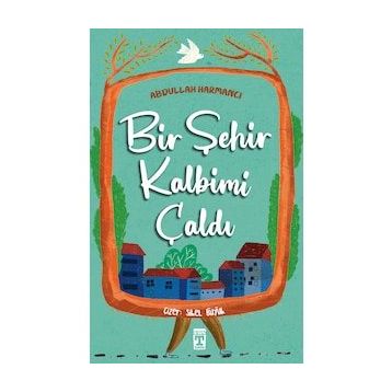 Bir Şehir Kalbimi Çaldı - Abdullah Harmancı