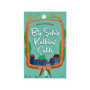 Bir Şehir Kalbimi Çaldı - Abdullah Harmancı