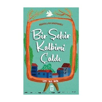 Bir Şehir Kalbimi Çaldı - Abdullah Harmancı
