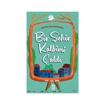 Bir Şehir Kalbimi Çaldı - Abdullah Harmancı