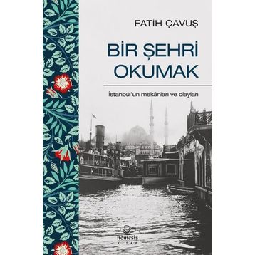 Bir Şehri Okumak - Fatih Çavuş