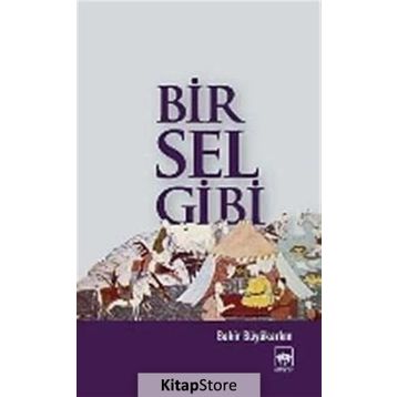 BIR SEL GIBI - BEKIR BÜYÜKARKIN