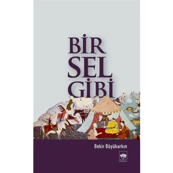 BIR SEL GIBI - BEKIR BÜYÜKARKIN