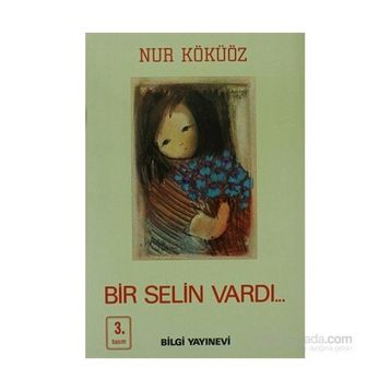 BIR SELIN VARDI - NUR KÖKÜÖZ